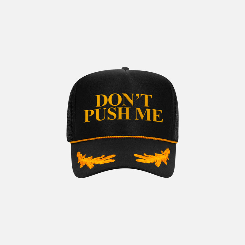 Don't Push Me Trucker Hat